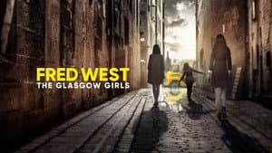 Fred West: The Glasgow Girls — foto 5