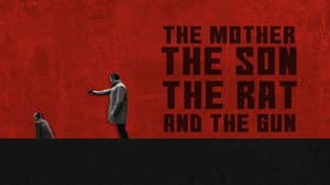 The Mother the Son The Rat and The Gun — foto 2