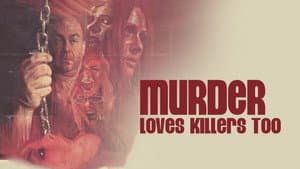 Murder Loves Killers Too — foto 1