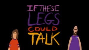 If These Legs Could Talk — foto 3
