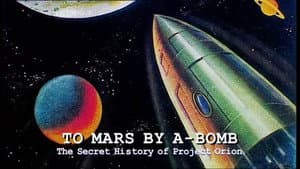 To Mars by A-Bomb: The Secret History of Project Orion — foto 1