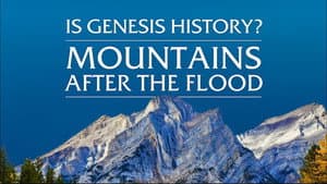 Is Genesis History? Mountains After the Flood — foto 1