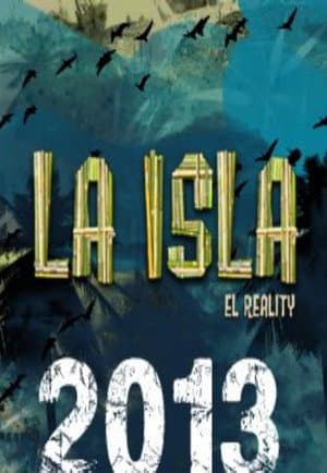 La Isla 2013: El Reality
