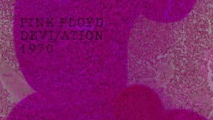 Pink Floyd: The Early Years, Vol 4 - Devi/ation — foto 2