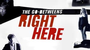 The Go-Betweens: Right Here — foto 2