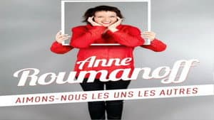 Anne Roumanoff : Aimons-nous les uns les autres — foto 1