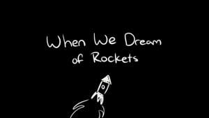 When We Dream Of Rockets — foto 1