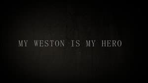 My Weston is My Hero — foto 4