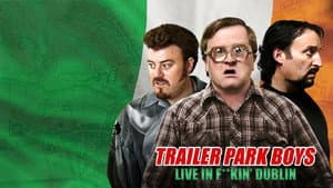Trailer Park Boys: Live in F**kin' Dublin — foto 2