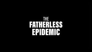 The Fatherless Epidemic — foto 1