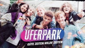 Uferpark – Gute Zeiten, wilde Zeiten — foto 1