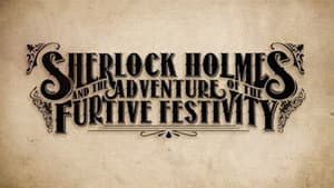 Sherlock Holmes and the Adventures of the Furtive Festivity — foto 1