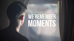 We Remember Moments — foto 1