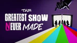 The Greatest Show Never Made — foto 3