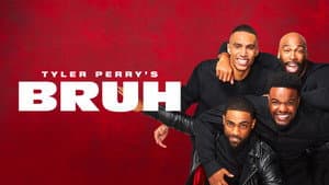 Tyler Perry's Bruh — foto 2