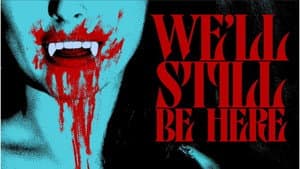 We'll Still Be Here — foto 1