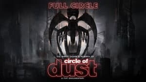 Full Circle: The Birth, Death & Rebirth of Circle of Dust — foto 1