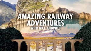 Amazing Railway Adventures with Nick Knowles — foto 3