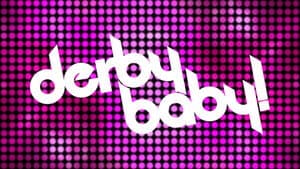 Derby Baby: A Story of Love, Addiction and Rink Rash — foto 2