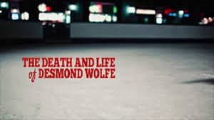 The Death and Life of Desmond Wolfe — foto 1