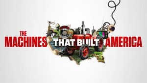 The Machines That Built America — foto 3