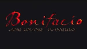 Bonifacio: Ang Unang Pangulo — foto 1