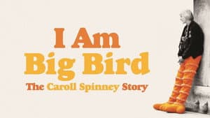 I Am Big Bird: The Caroll Spinney Story — foto 3