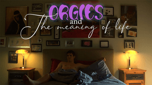 Orgies and the Meaning of Life — foto 1