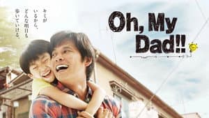 Oh,My Dad!! — foto 2