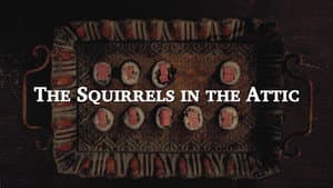 The Squirrels in the Attic — foto 1
