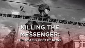 Killing the Messenger: The Deadly Cost of News — foto 1