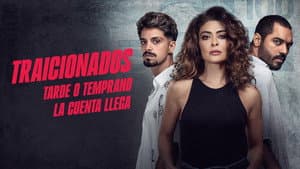 Traicionados: Tarde o temprano la cuenta llega — foto 2