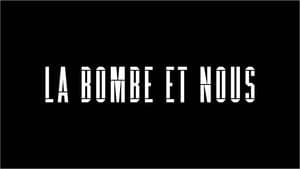 La Bombe et nous — foto 1