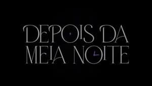 Depois da Meia Noite — foto 1