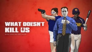 What Doesn't Kill Us — foto 1