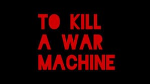 To Kill a War Machine — foto 3