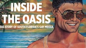 Inside the Oasis: The Story of South Florida's Gay Mecca — foto 1