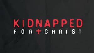 Kidnapped for Christ — foto 1
