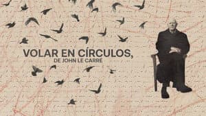 John le Carré: Volar en círculos — foto 10