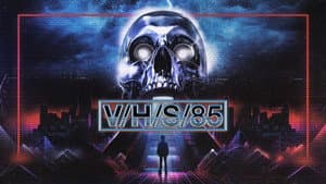V/H/S/85 — foto 1
