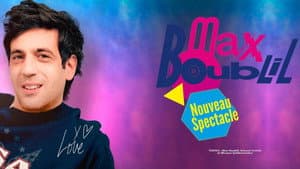 Max Boublil : Nouveau spectacle — foto 1