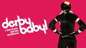Derby Baby: A Story of Love, Addiction and Rink Rash — foto 1