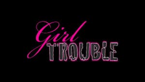 Girl Trouble — foto 1