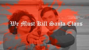 We Must Kill Santa Claus — foto 2