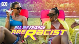 All My Friends Are Racist — foto 1