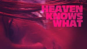 Heaven Knows What — foto 9