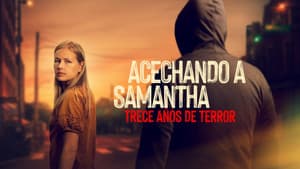 Acechando a Samantha: Trece años de terror — foto 8