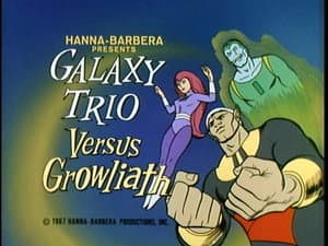 El Trío Galaxia contra Growliath