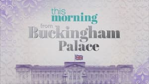 This Morning : From Buckingham Palace — foto 1