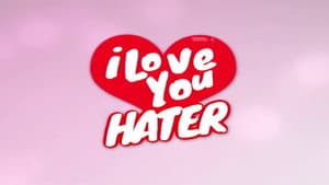 I Love You, Hater — foto 1